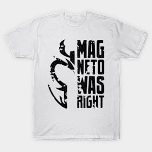 Magneto Was Right - Black T-Shirt